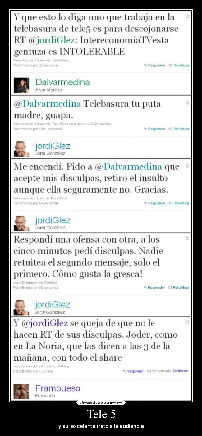 Tele 5 - y su excelente trato a la audiencia