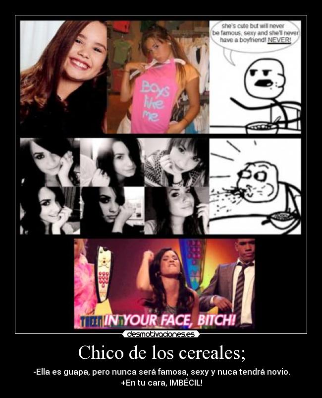 Chico de los cereales; -