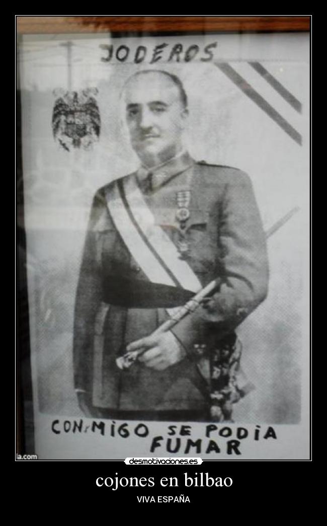 cojones en bilbao - VIVA ESPAÑA