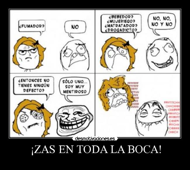 ¡ZAS EN TODA LA BOCA! -