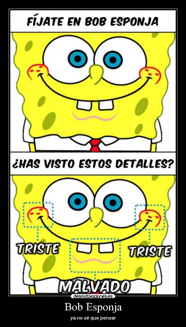 Bob Esponja - ya no sé que pensar