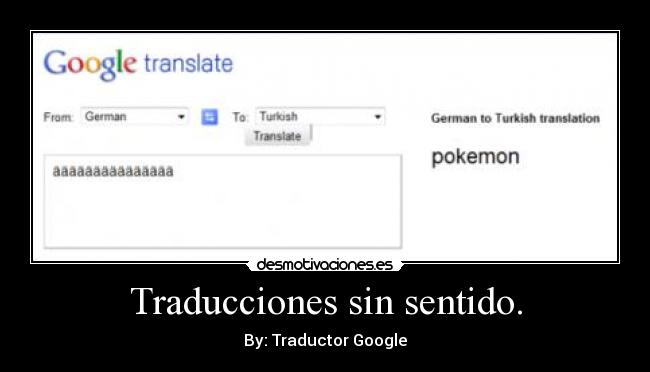 Traducciones sin sentido. - By: Traductor Google