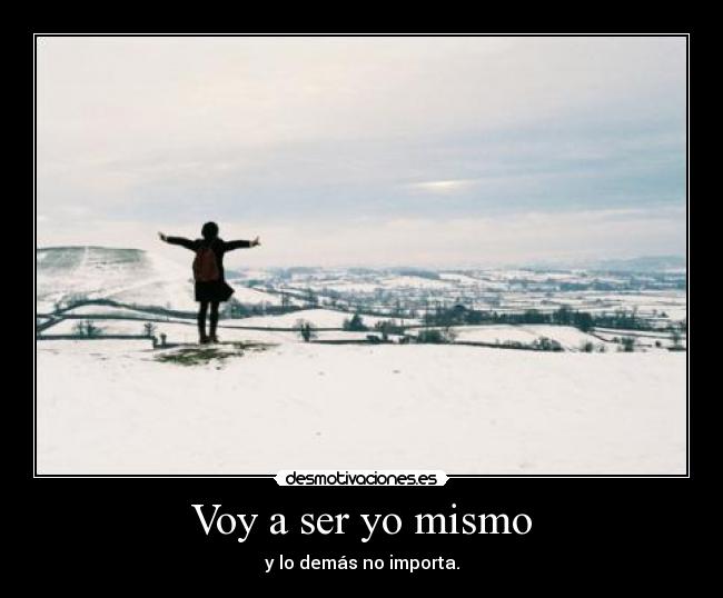 Voy a ser yo mismo -