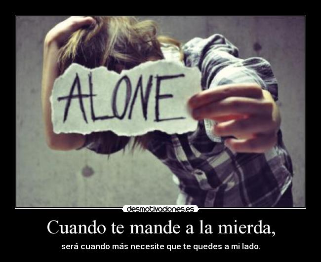 Cuando te mande a la mierda, -