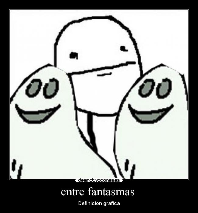 entre fantasmas  - Definicion grafica