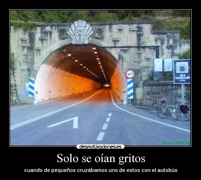 Solo se oían gritos - cuando de pequeños cruzábamos uno de estos con el autobús