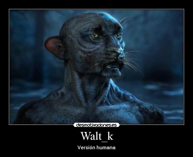 Walt_k - Versión humana