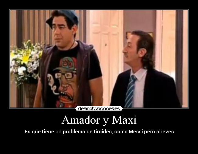 Amador y Maxi -