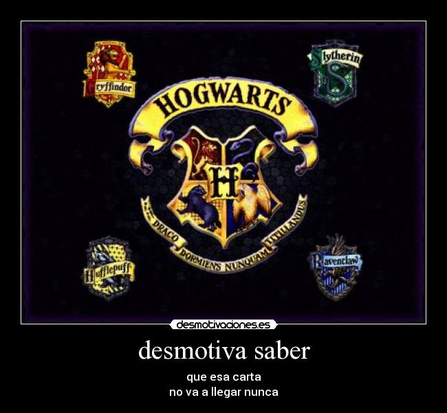 desmotiva saber - que esa carta
no va a llegar nunca