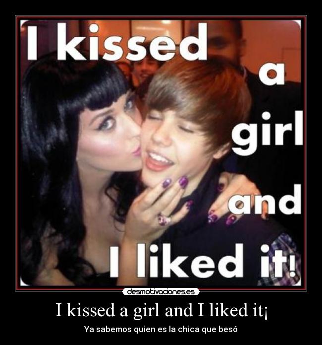 I kissed a girl and I liked it¡ - Ya sabemos quien es la chica que besó