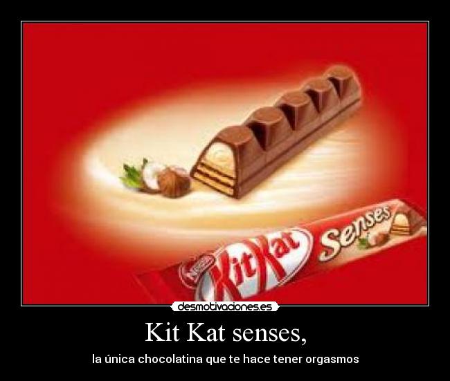 Kit Kat senses, - la única chocolatina que te hace tener orgasmos