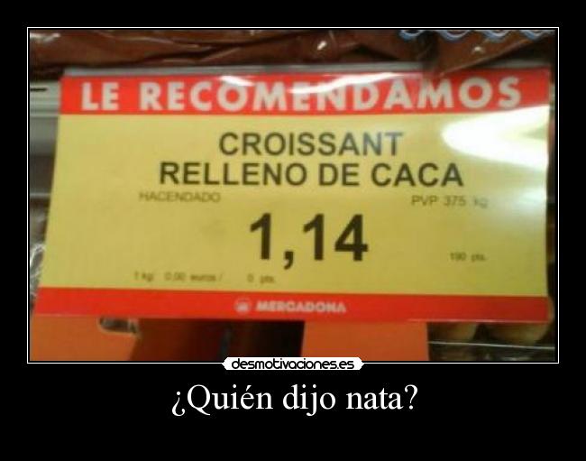 ¿Quién dijo nata? -