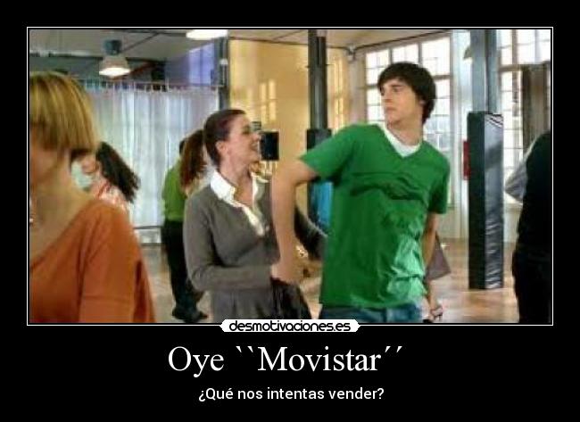 Oye ``Movistar´´ -