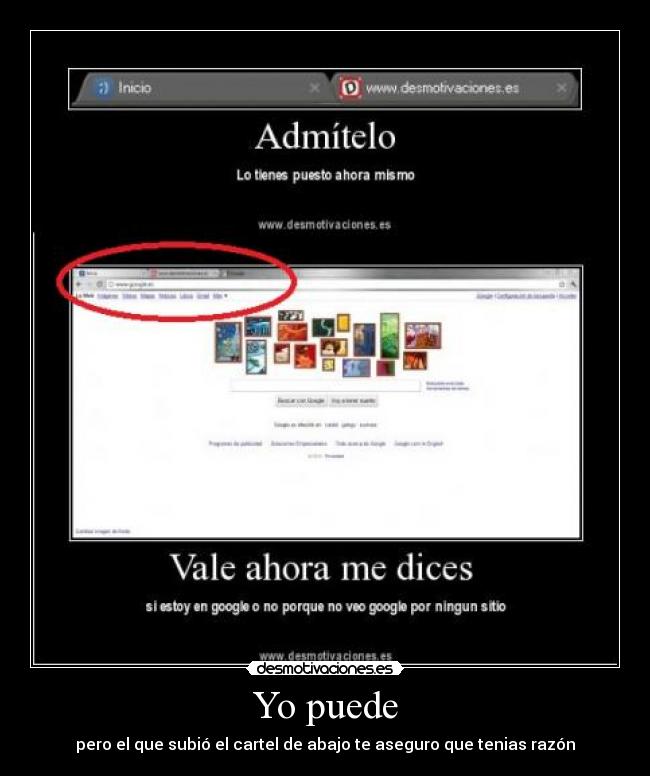 Yo puede - pero el que subió el cartel de abajo te aseguro que tenias razón