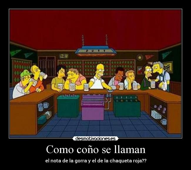 Como coño se llaman - el nota de la gorra y el de la chaqueta roja??