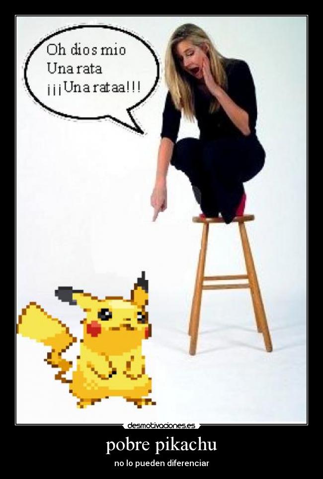pobre pikachu - no lo pueden diferenciar