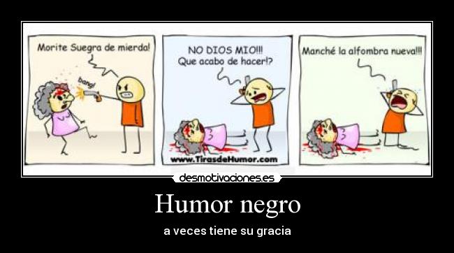 Humor negro - a veces tiene su gracia