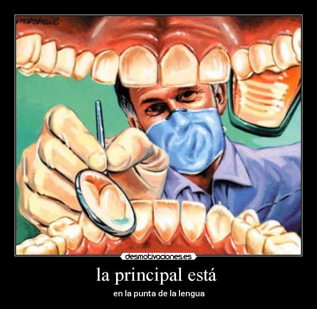 la principal está  - en la punta de la lengua