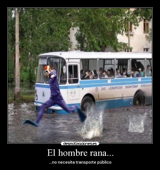 El hombre rana... -