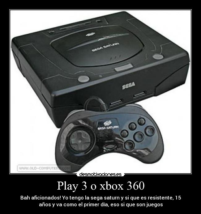Play 3 o xbox 360 -