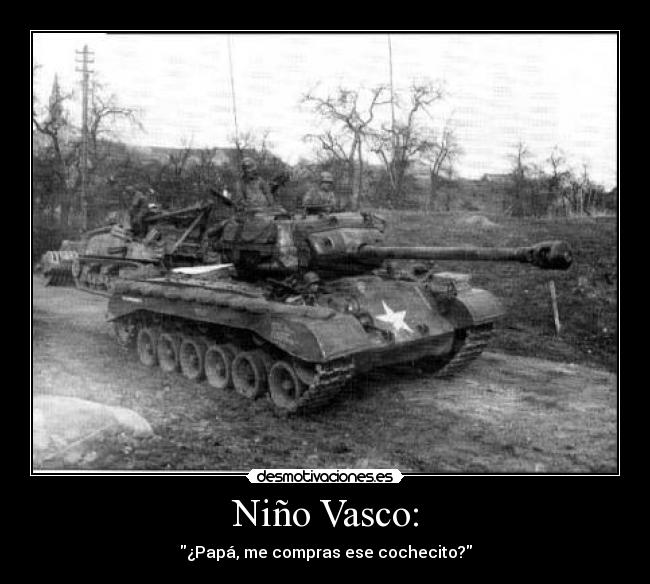 Niño Vasco: - ¿Papá, me compras ese cochecito?