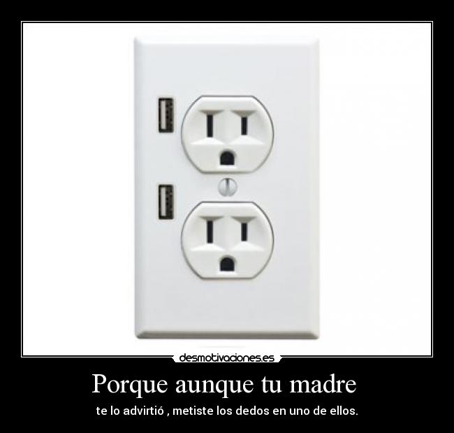 Porque aunque tu madre  - 