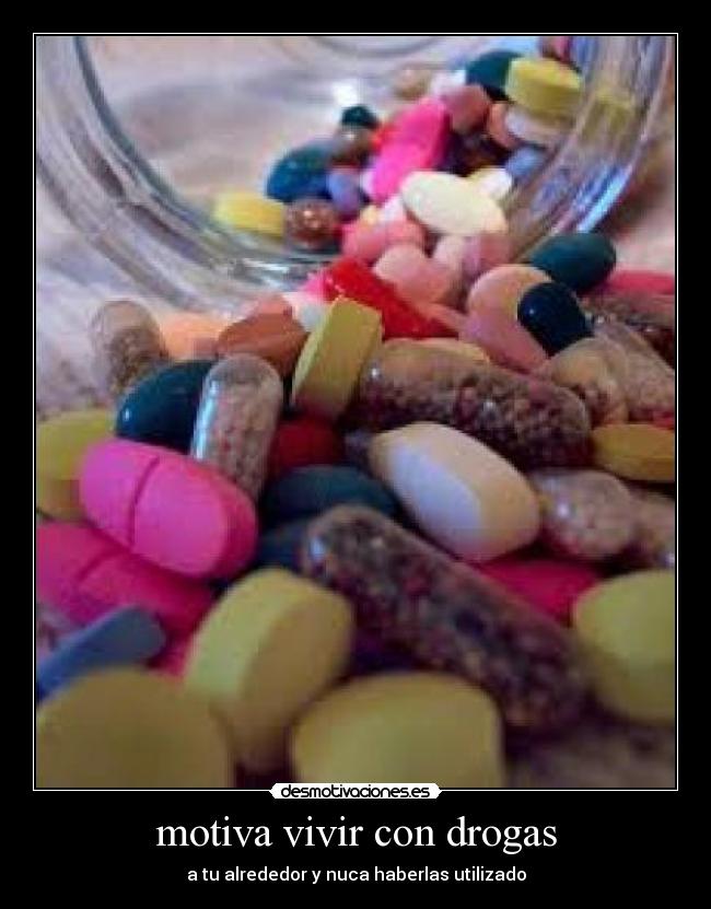 motiva vivir con drogas -