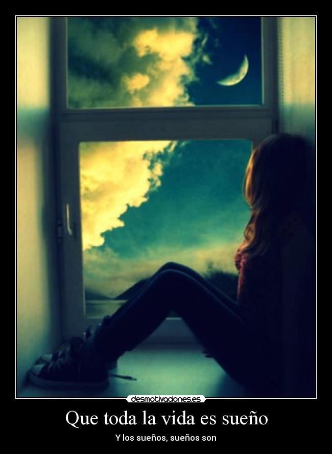 Que toda la vida es sueño - 