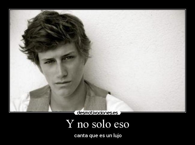 Y no solo eso -
