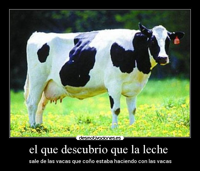 el que descubrio que la leche -