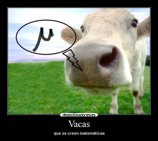Vacas - que se creen matemáticas