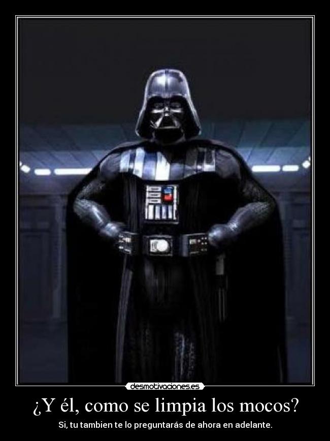 carteles dartvader mocos starwars desmotivaciones