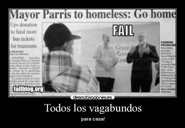Todos los vagabundos - para casa!