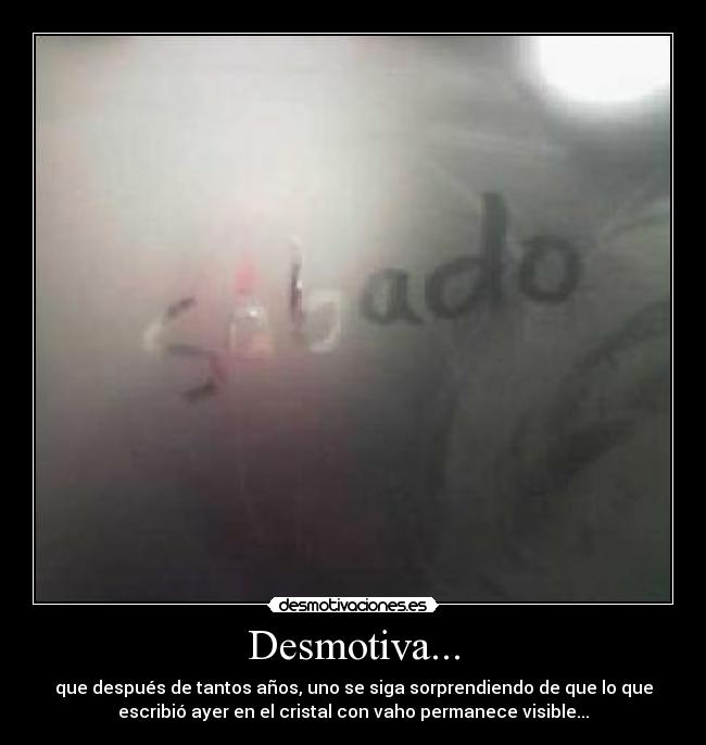 Desmotiva... -