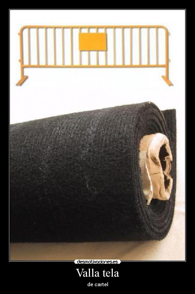 Valla tela - de cartel