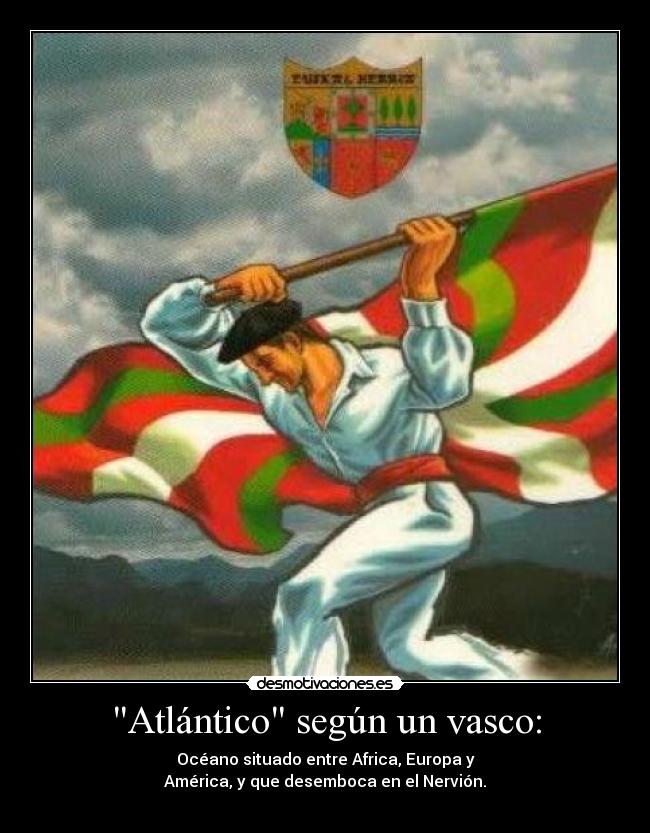 Atlántico según un vasco: - 