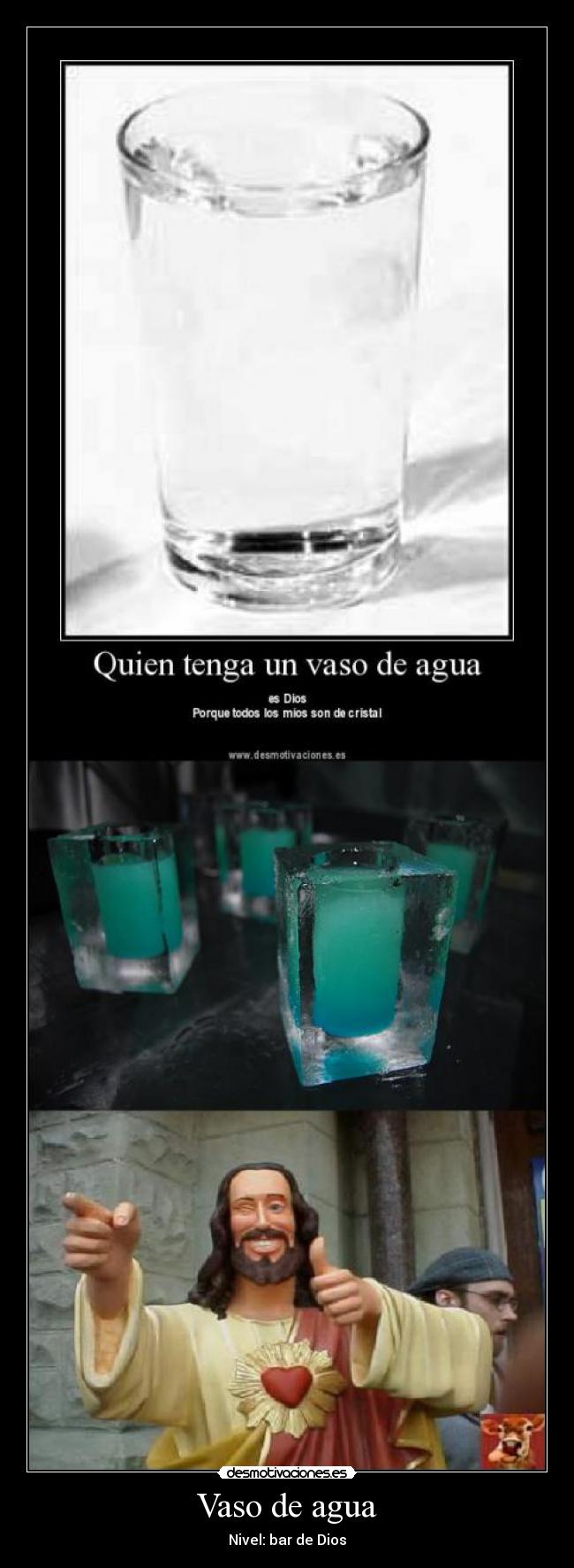 Vaso de agua - Nivel: bar de Dios
