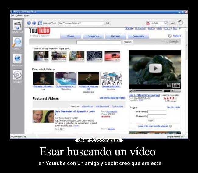 Estar buscando un vídeo - en Youtube con un amigo y decir: creo que era este