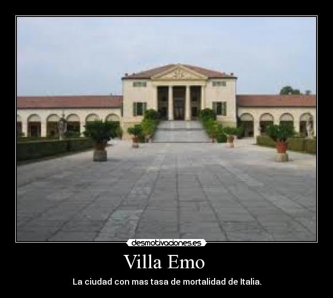 Villa Emo - La ciudad con mas tasa de mortalidad de Italia.