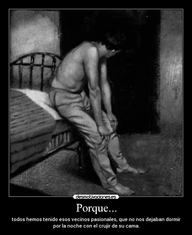 Porque... -