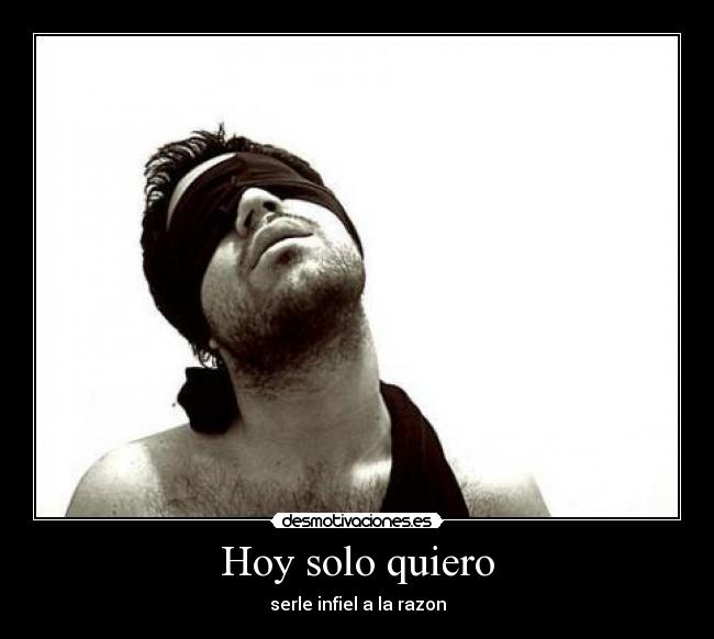 Hoy solo quiero -