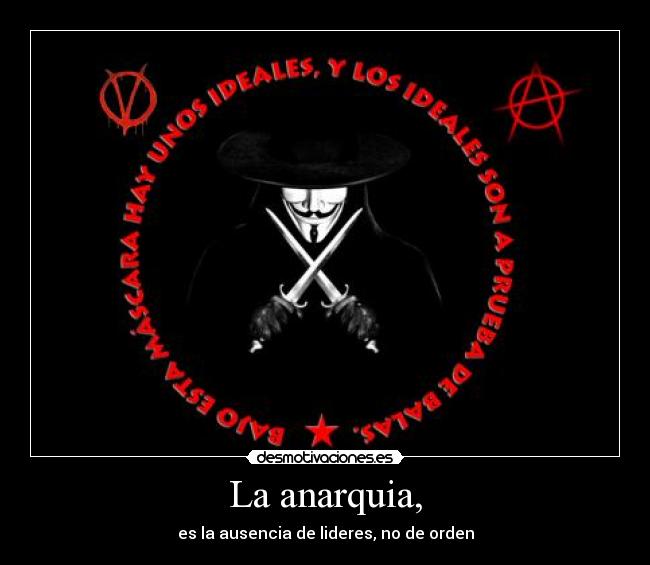 La anarquia, -
