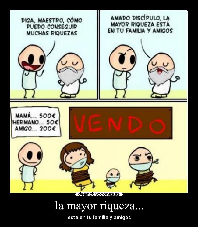 la mayor riqueza... -