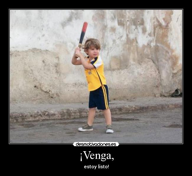 ¡Venga, - 