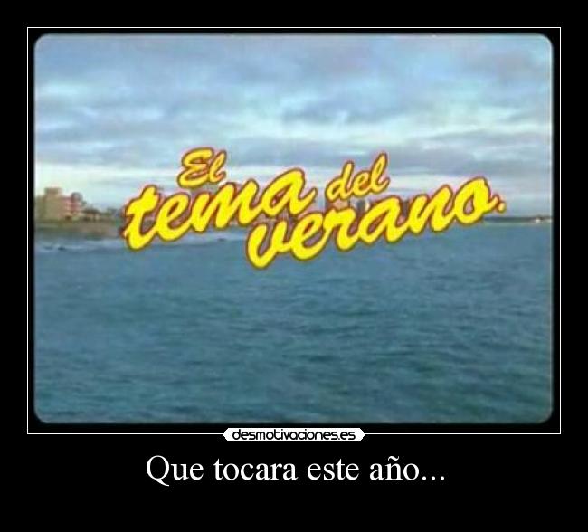 Que tocara este año... -