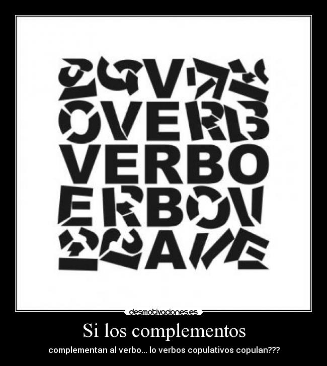 Si los complementos - complementan al verbo... lo verbos copulativos copulan???