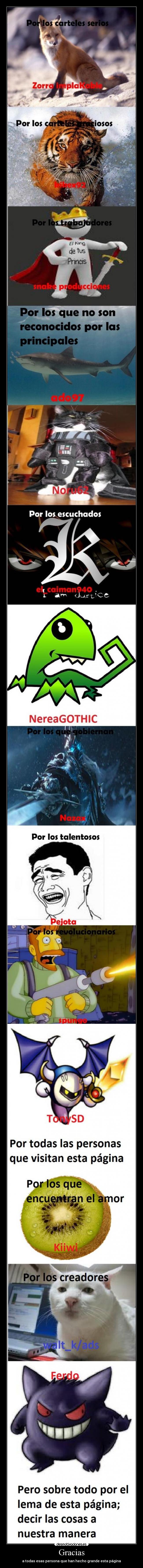 Gracias - a todas esas persona que han hecho grande esta página