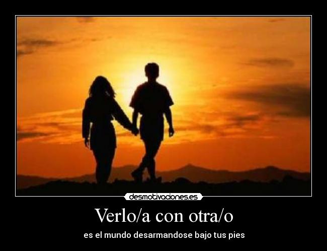 Verlo/a con otra/o -