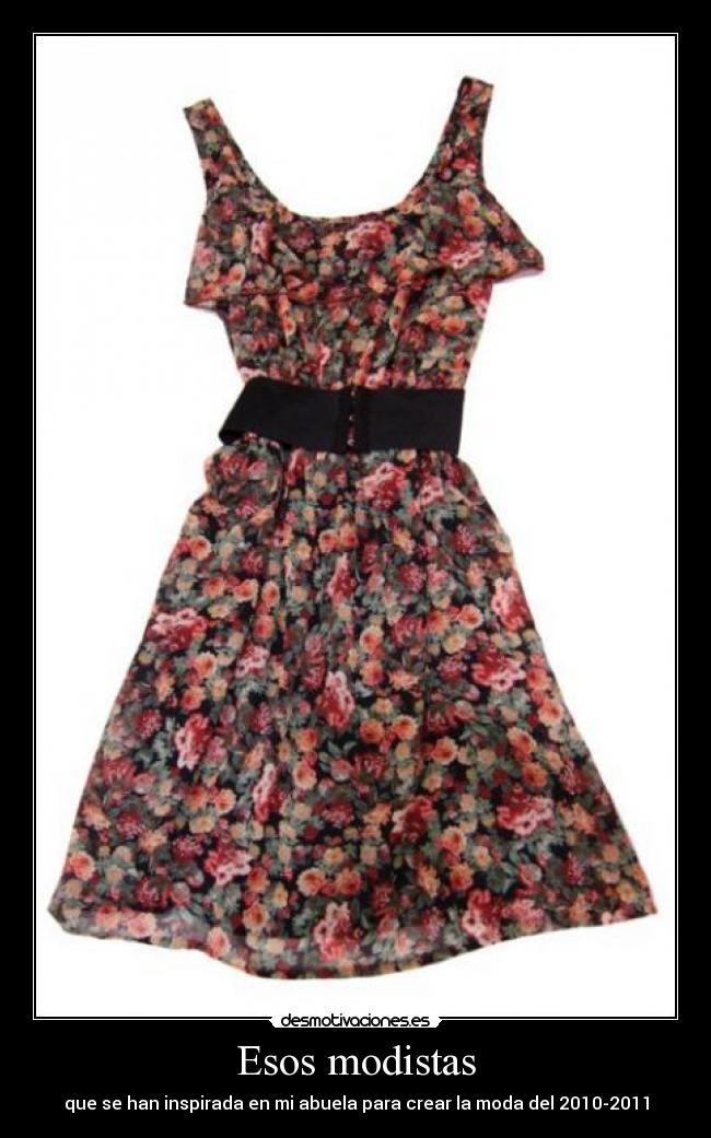 Esos modistas - que se han inspirada en mi abuela para crear la moda del 2010-2011