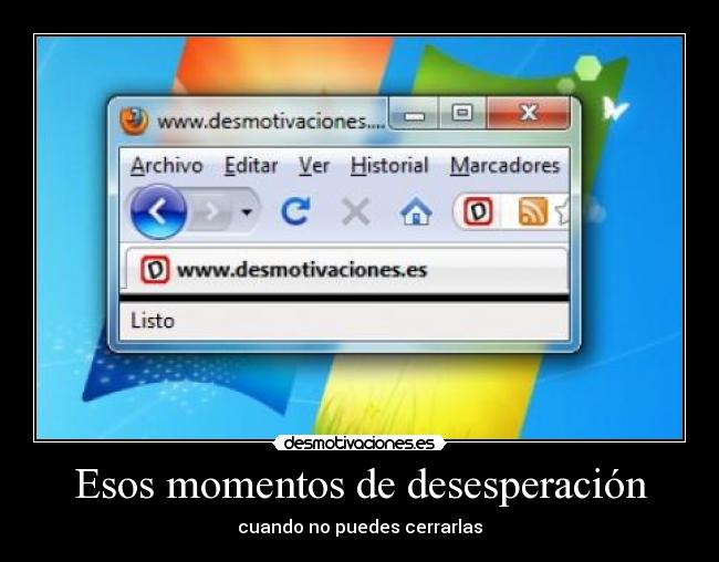 Esos momentos de desesperación - cuando no puedes cerrarlas